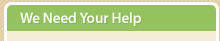 We Need Your Help